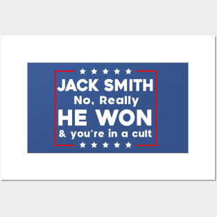 Jack Smith No Really He Won & you're in a cult Posters and Art